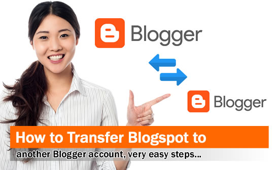 Cara mentransfer Blogspot ke akun Blogger lain